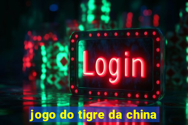 jogo do tigre da china